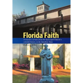Florida Faith: A treasury of tales from the Episcopal Church's colorful history in the Sunshine State