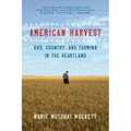 American Harvest: God, Country, and Farming in the Heartland