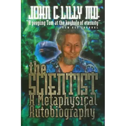 The Scientist: A Metaphysical Autobiography