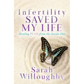 Infertility Saved My Life: Healing Pcos from the Inside Out