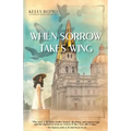 When Sorrow Takes Wing