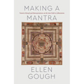 Making a Mantra: Tantric Ritual and Renunciation on the Jain Path to Liberation