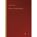 History of Lexington Kentucky
