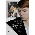 Al otro lado del miedo: Libro 2