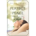 Perfect Peace: Resting in God