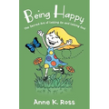 Being Happy: The Sacred Art of Letting Go and Letting God