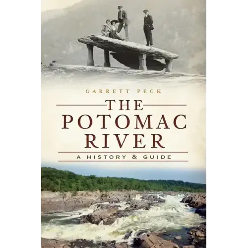 The Potomac River: A History & Guide