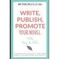 Write, Publish, Promote your Novel with Amy & Ellie