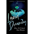 Lucid Dreaming: How To Unlock Your Dreams