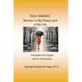 Nizar Qabbani: Women in My Poetry and in My Life: Translated into English with an Introduction