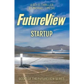 FutureView Startup: A Science Fiction Thriller