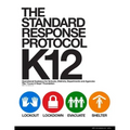 The Standard Response Protocol - K12: Operational Guidance for Schools, Districts, Departments and Agencies