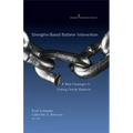 Strengths-Based Batterer Intervention: A New Paradigm in Ending Family Violence