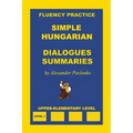 Simple Hungarian, Dialogues and Summaries, Upper-Elementary Level