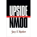 Upside Down: The Paradox of Servant Leadership