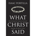 What Christ Said: Revisiting the Countercultural Sayings of Christ Jesus