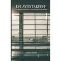 Delayed Takeoff: The Obstacles That Hinder Us From Reaching Our Destination