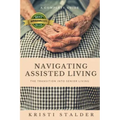 Navigating Assisted Living: The Transition into Senior Living