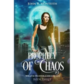 Prophecy of Chaos: A Supernatural Psychic Thriller
