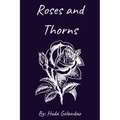 Roses and Thorns