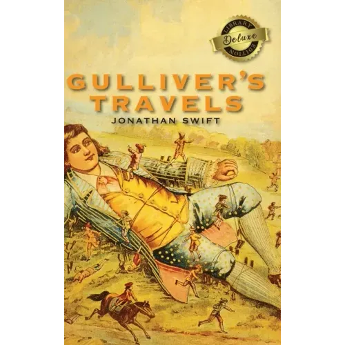 Gulliver's Travels (Deluxe Library Edition)