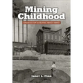 Mining Childhood: Growing Up in Butte, 1900-1960
