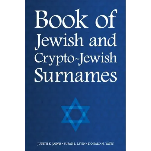 Book of Jewish and Crypto-Jewish Surnames
