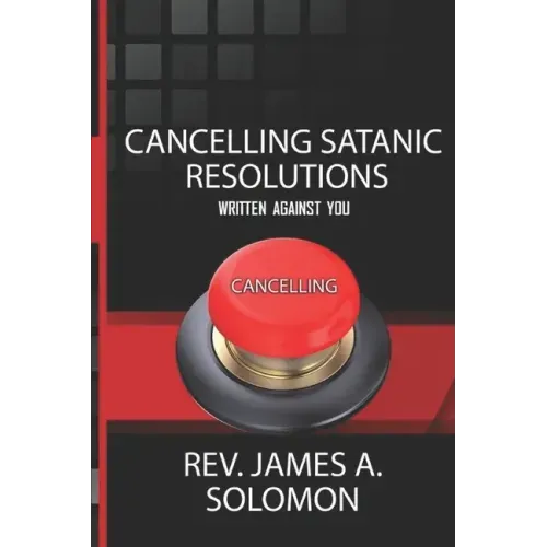 Cancelling Satanic Resolutions Written Against You