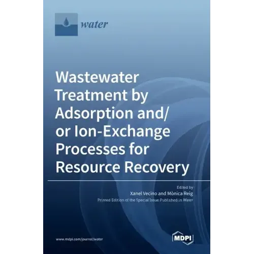 Wastewater Treatment by Adsorption and/or Ion-Exchange Processes for Resource Recovery
