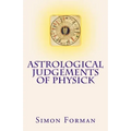 Astrological Judgements of Physick: Medical Astrology