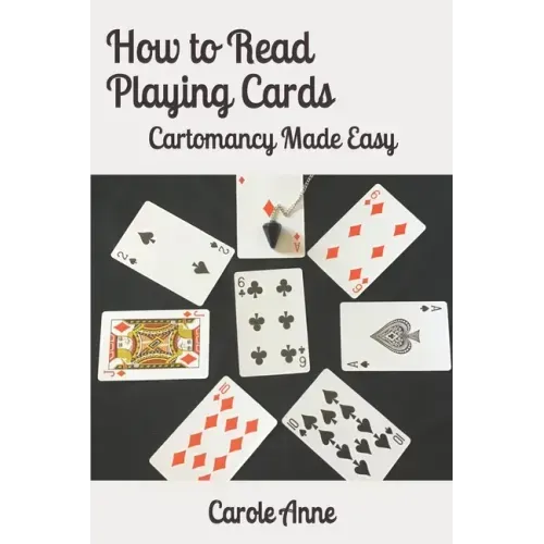 How to Read Playing Cards: Cartomancy Made Easy