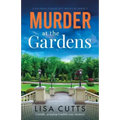 Murder at the Gardens: A totally gripping English cozy mystery