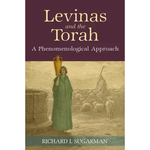 Levinas and the Torah: A Phenomenological Approach