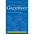 The North Carolina Gazetteer, 2nd Ed: A Dictionary of Tar Heel Places and Their History