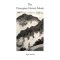 The Dystopian Hermit Monk