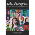 Life Anonymous: 12 Steps to Heal and Transform Your Life