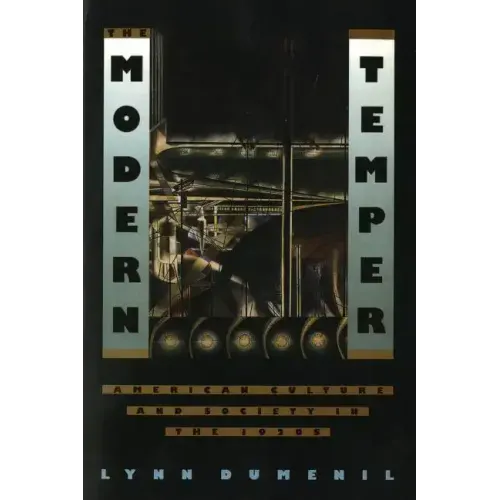 The Modern Temper: American Culture and Society in the 1920s