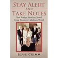 Stay Alert and Take Notes: New Sunday School and Small Group Lessons for Adults and Youth