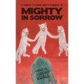 Mighty in Sorrow: A Tribute to David Tibet & Current 93