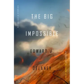 The Big Impossible: Novellas + Stories