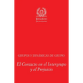 Grupos y Dinámicas de Grupo: El Contacto en el Intergrupo y el Prejuicio