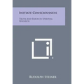 Initiate Consciousness: Truth and Error in Spiritual Research