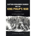 Captain Benjamin Church and the King Philip's War
