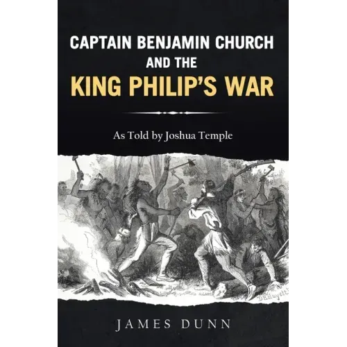 Captain Benjamin Church and the King Philip's War