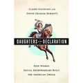 Daughters of the Declaration: How Women Social Entrepreneurs Built the American Dream