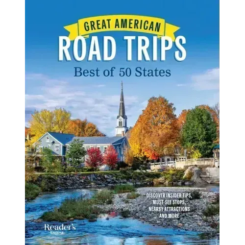 Great American Road Trips: Best of 50 States