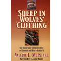 Sheep in Wolves' Clothing: How Unseen Need Destroys Friendship and Community and What to Do about It