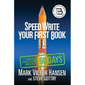 Speed Write Your First Book: From Blank Spaces to Great Pages in Just 90 Days