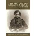 Frederick Douglass in Britain and Ireland, 1845-1895