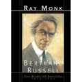 Bertrand Russell: The Spirit of Solitude 1872-1921